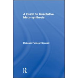 A Guide to Qualitative Meta-synthesis A Guide to Qualitative Meta-synthesis
