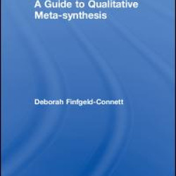 A Guide to Qualitative Meta-synthesis A Guide to Qualitative Meta-synthesis
