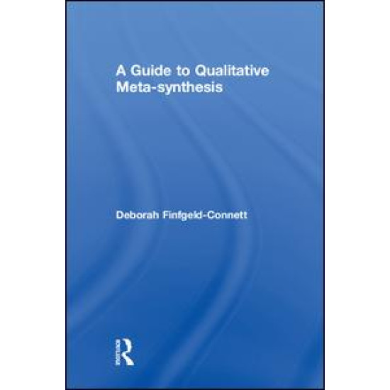 A Guide to Qualitative Meta-synthesis A Guide to Qualitative Meta-synthesis