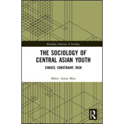 The Sociology of Central Asian Youth The Sociology of Central Asian Youth