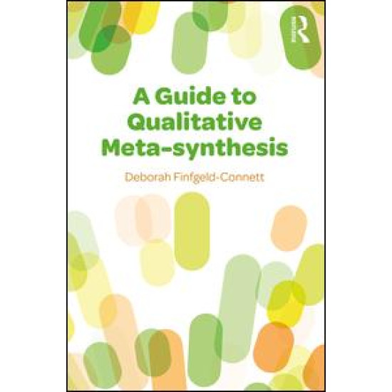 A Guide to Qualitative Meta-synthesis A Guide to Qualitative Meta-synthesis