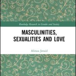 Masculinities, Sexualities and Love