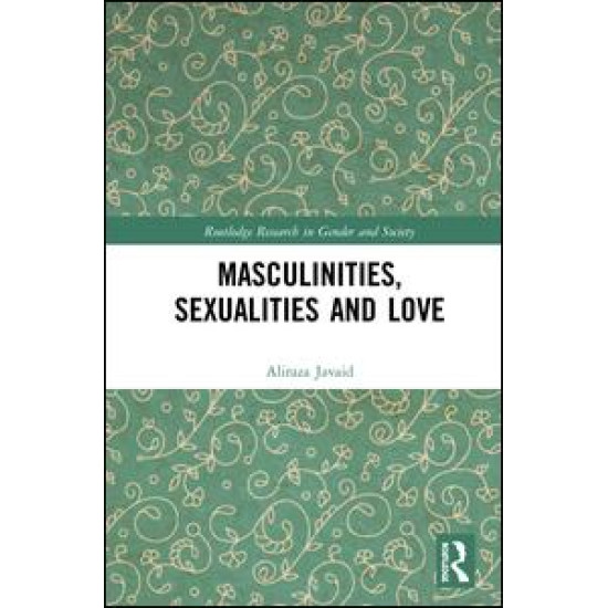 Masculinities, Sexualities and Love