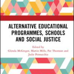 Alternative Educational Programmes, Schools and Social Justice Alternative Educational Programmes, Schools and Social Justice