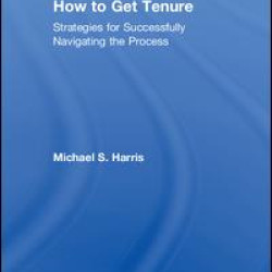 How to Get Tenure How to Get Tenure