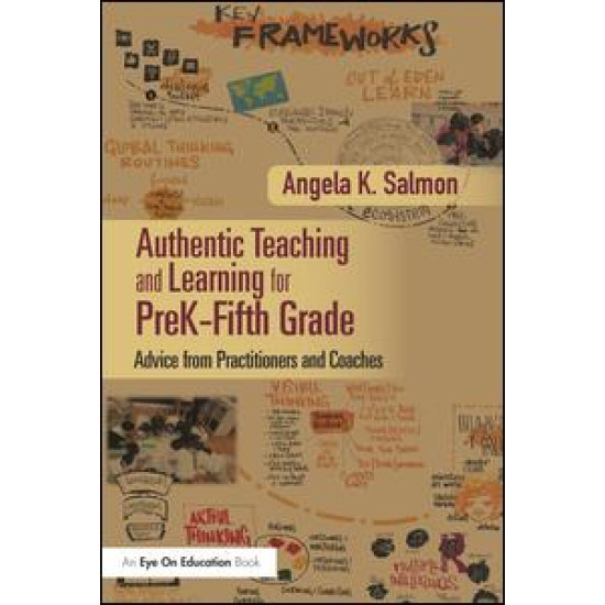 Authentic Teaching and Learning for PreK–Fifth Grade