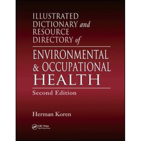 Illustrated Dictionary and Resource Directory of Environmental and Occupational Health, Second Edition