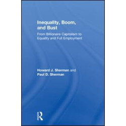 Inequality, Boom, and Bust Inequality, Boom, and Bust