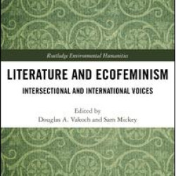 Literature and Ecofeminism Literature and Ecofeminism