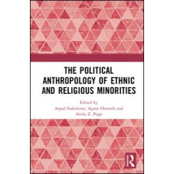 The Political Anthropology of Ethnic and Religious Minorities The Political Anthropology of Ethnic and Religious Minorities