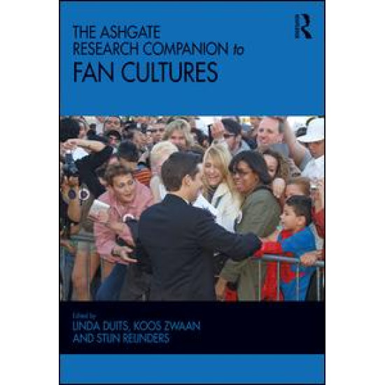 The Ashgate Research Companion to Fan Cultures