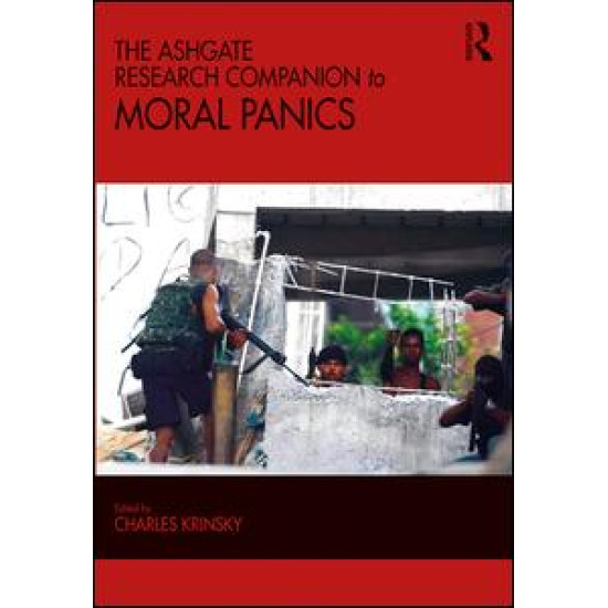 The Ashgate Research Companion to Moral Panics The Ashgate Research Companion to Moral Panics