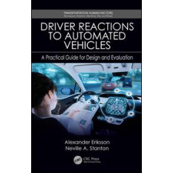 Driver Reactions to Automated Vehicles Driver Reactions to Automated Vehicles