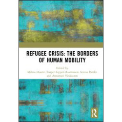Refugee Crisis: The Borders of Human Mobility Refugee Crisis: The Borders of Human Mobility