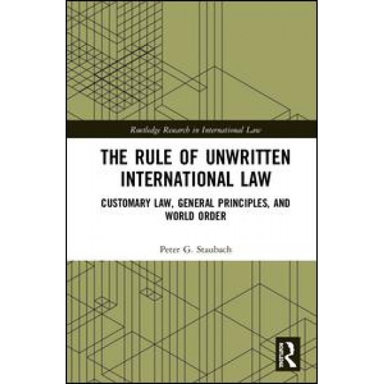 The Rule of Unwritten International Law