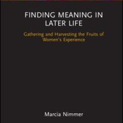 Finding Meaning in Later Life Finding Meaning in Later Life