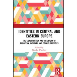 Identities in Central and Eastern Europe Identities in Central and Eastern Europe