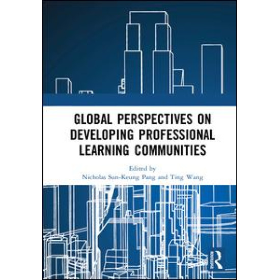 Global Perspectives on Developing Professional Learning Communities Global Perspectives on Developing Professional Learning Communities