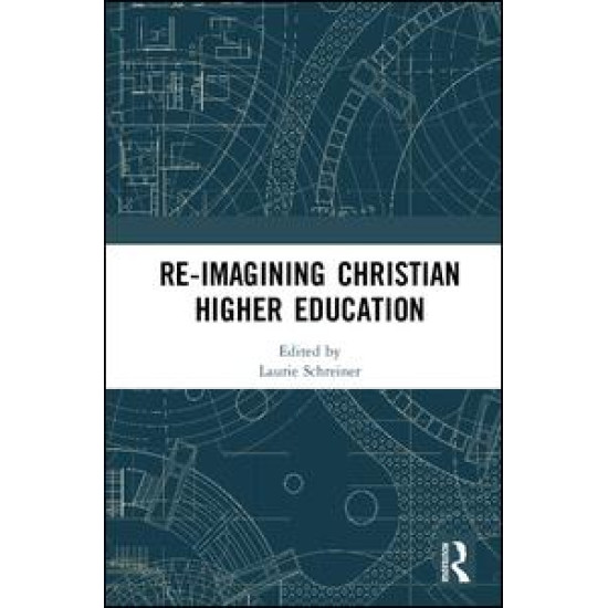 Re-Imagining Christian Higher Education