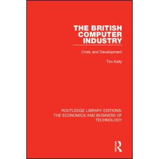 The British Computer Industry The British Computer Industry
