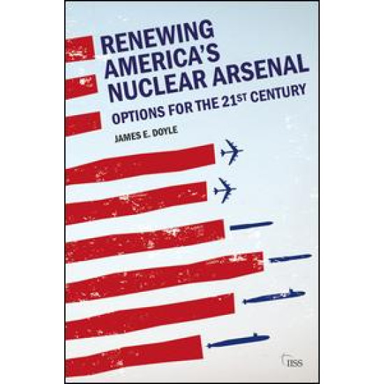 Renewing America’s Nuclear Arsenal