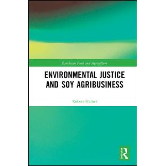 Environmental Justice and Soy Agribusiness