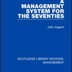 A Management System for the Seventies A Management System for the Seventies