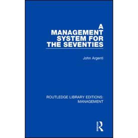 A Management System for the Seventies A Management System for the Seventies