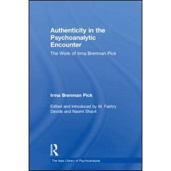 Authenticity in the Psychoanalytic Encounter Authenticity in the Psychoanalytic Encounter