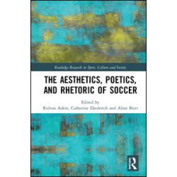 The Aesthetics, Poetics, and Rhetoric of Soccer