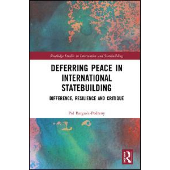 Deferring Peace in International Statebuilding