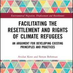 Facilitating the Resettlement and Rights of Climate Refugees Facilitating the Resettlement and Rights of Climate Refugees