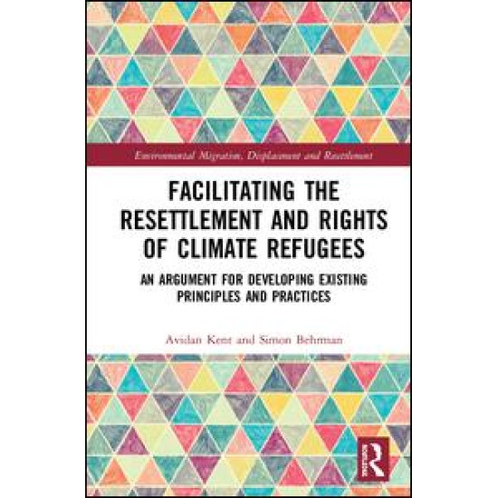Facilitating the Resettlement and Rights of Climate Refugees Facilitating the Resettlement and Rights of Climate Refugees