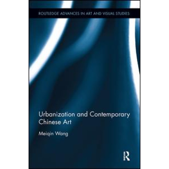 Urbanization and Contemporary Chinese Art