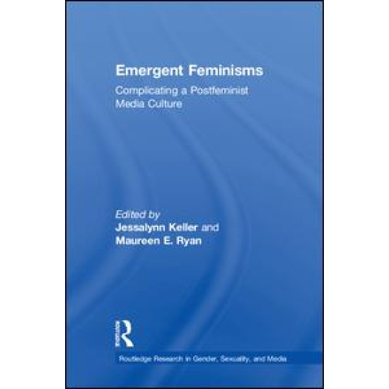 Emergent Feminisms Emergent Feminisms