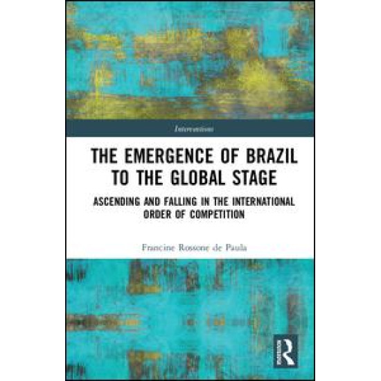 The Emergence of Brazil to the Global Stage