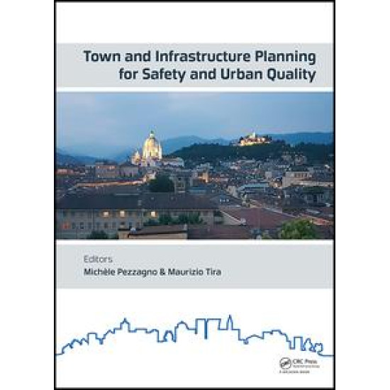 Town and Infrastructure Planning for Safety and Urban Quality