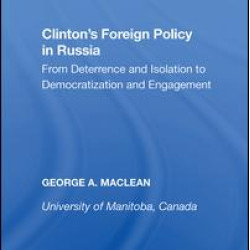 Clinton's Foreign Policy in Russia Clinton's Foreign Policy in Russia
