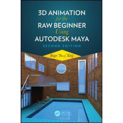 3D Animation for the Raw Beginner Using Maya 3D Animation for the Raw Beginner Using Maya