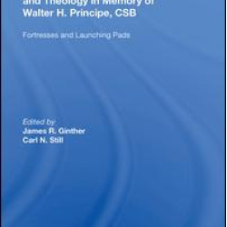 Essays in Medieval Philosophy and Theology in Memory of Walter H. Principe, CSB