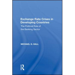 Exchange Rate Crises in Developing Countries Exchange Rate Crises in Developing Countries