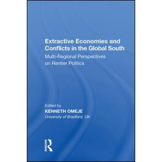 Extractive Economies and Conflicts in the Global South