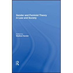Gender and Feminist Theory in Law and Society Gender and Feminist Theory in Law and Society