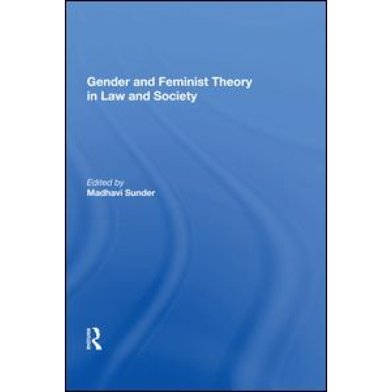 Gender and Feminist Theory in Law and Society