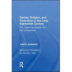 Gender, Religion, and Radicalism in the Long Eighteenth Century