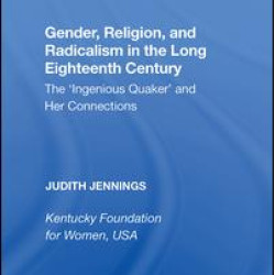 Gender, Religion, and Radicalism in the Long Eighteenth Century