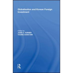 Globalisation and Korean Foreign Investment Globalisation and Korean Foreign Investment
