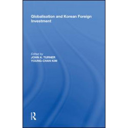 Globalisation and Korean Foreign Investment Globalisation and Korean Foreign Investment