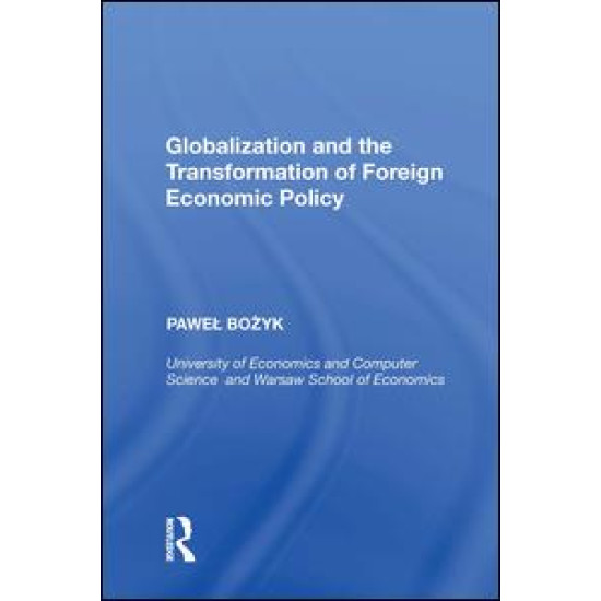 Globalization and the Transformation of Foreign Economic Policy
