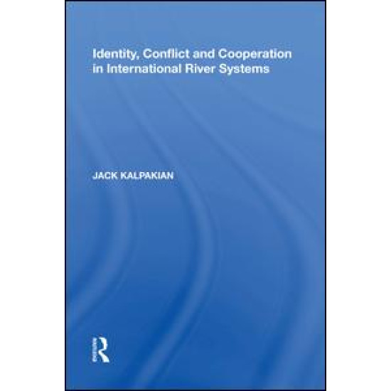 Identity, Conflict and Cooperation in International River Systems